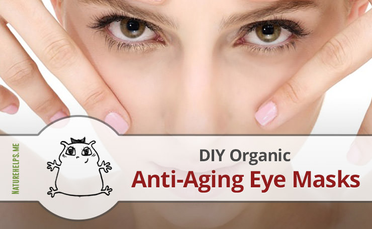 DIY Organic Anti-Aging Eye Masks