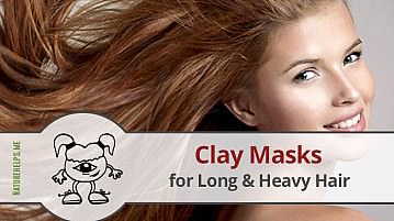 Homemade Clay Masks for Long & Heavy Hair