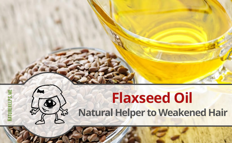 Flaxseed Oil – Natural Helper to Weakened Hair