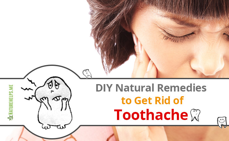 DIY Natural Remedies to Get Rid of Toothache