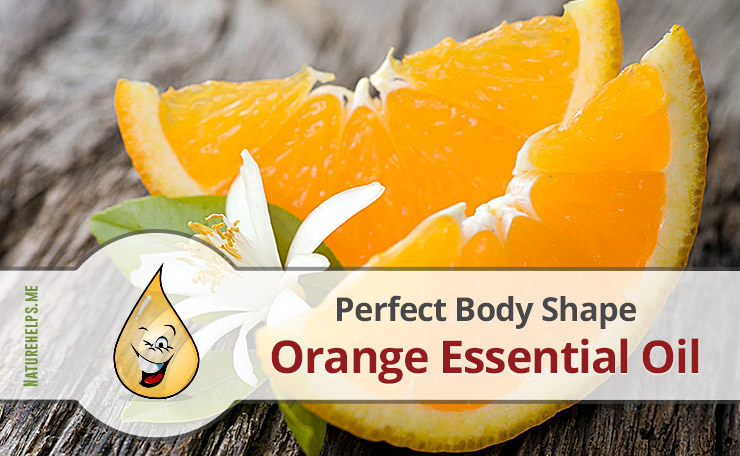 Orange Essential Oil. Description, Benefits & Uses